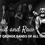 Best Grunge Bands of All Time